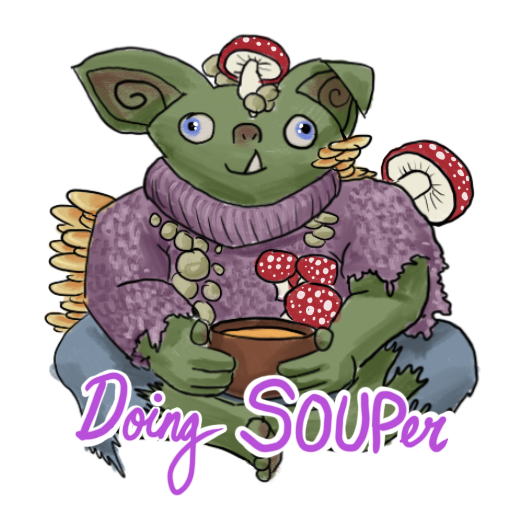 a smiling goblin, growing mushrooms and holding a bowl of soup, with their catchphrase captioned on.