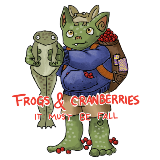 a goblin, holding two frogs and a bag of red berries, with 'FROGS AND CRANBERRIES it must be fall' captioned on.