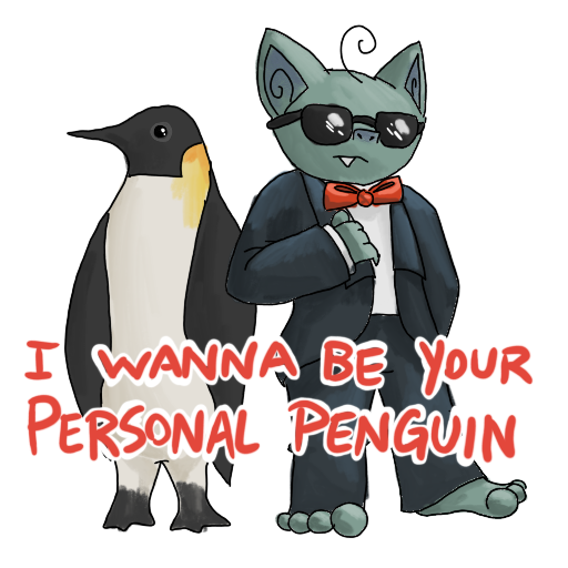 a goblin and a penguin, hanging out and being cool, with 'I wanna be your personal penguin' captioned on.