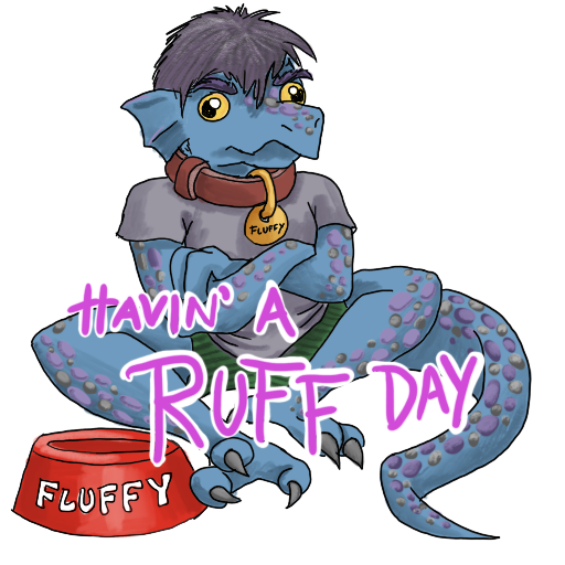 a mildly annoyed kobold with a collar, and 'HAVIN A RUFF DAY' captioned on.