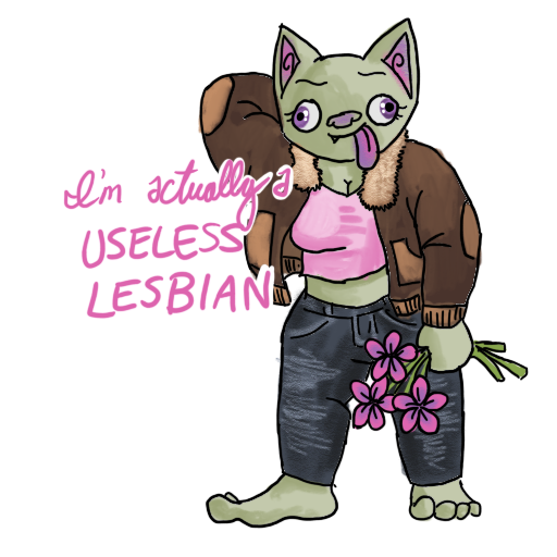 a goblin holding a bouquet, sporting a stupid but happy expression, with 'I'm actually a USELESS LESBIAN' captioned on.