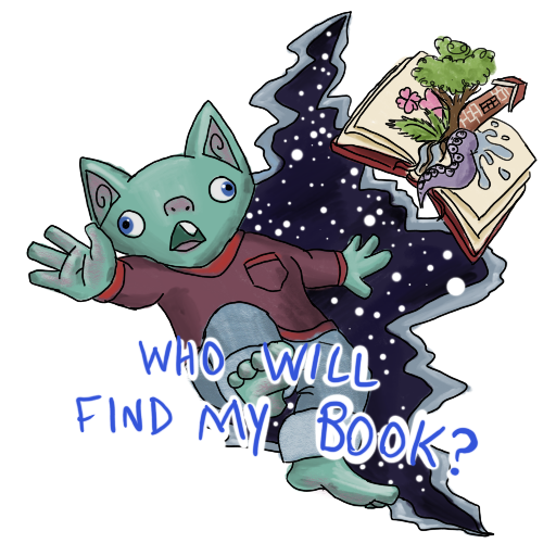 a goblin and a very magical book falling into a starry fissure, with 'WHO WILL FIND MY BOOK?' captioned on.