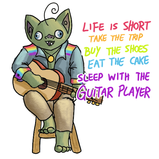 a goblin with a guitar, chilling and strumming, with his catchphrase captioned on.