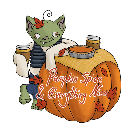 a goblin holding a latte, leaning on a pumpkin, with her catchphrase captioned on.