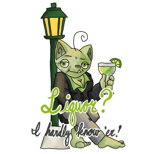 a goblin with a margarita, leaning on a lamp post, with her catchphrase captioned on.