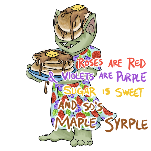 a goblin holding a big stack of pancakes, with her catchphrase captioned on.