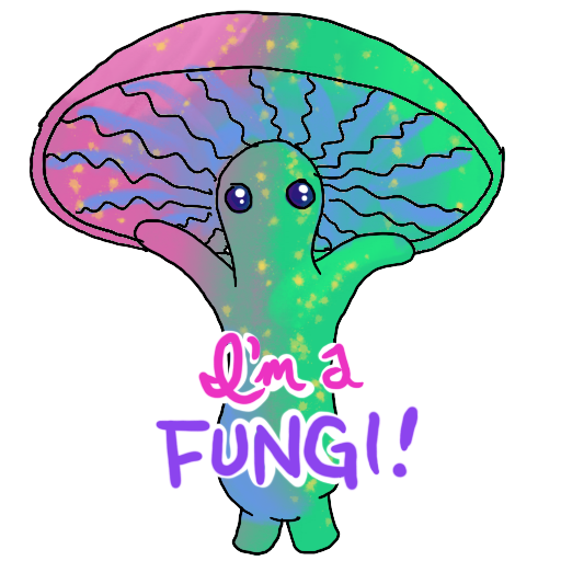 a sticker of a pink-and-green mottled mushroom with eyes and limbs, making a triumphant pose, captioned "I'm a fungi!"