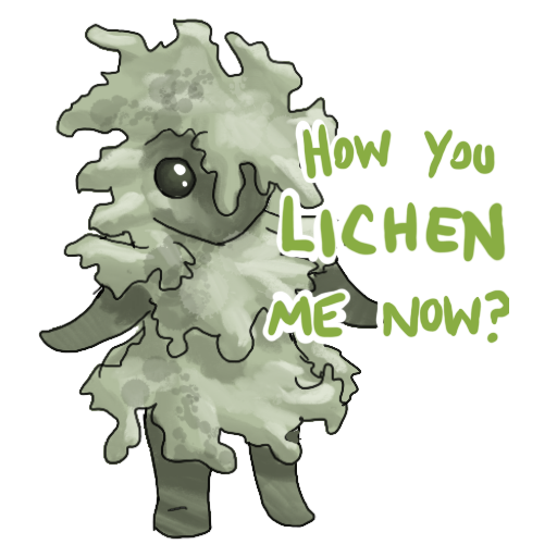 a sticker of a creature made of curly lichen, captioned "How you LICHEN me now?"