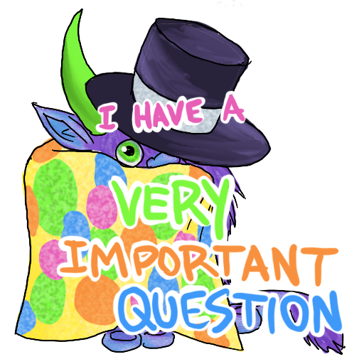a sticker of a... troll?  Something blue and hairy, with fat toes and a tufted tail, green eyes and a green horn.  They are wearing a top hat and a sparkling multicolor-spotted cloak, pulled around in front to hide them.  The caption is "I have a Very Important Question"
