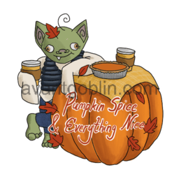 a sticker of a goblin holding a latte, leaning on a pumpkin, with "Pumpkin Spice & Everything Nice" captioned on.