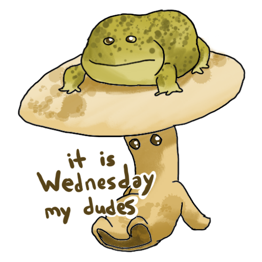a sticker of a yellow-brown flat-top mushroom, lounging, with a fat frog on their head, captioned "it is Wednesday, my dudes"