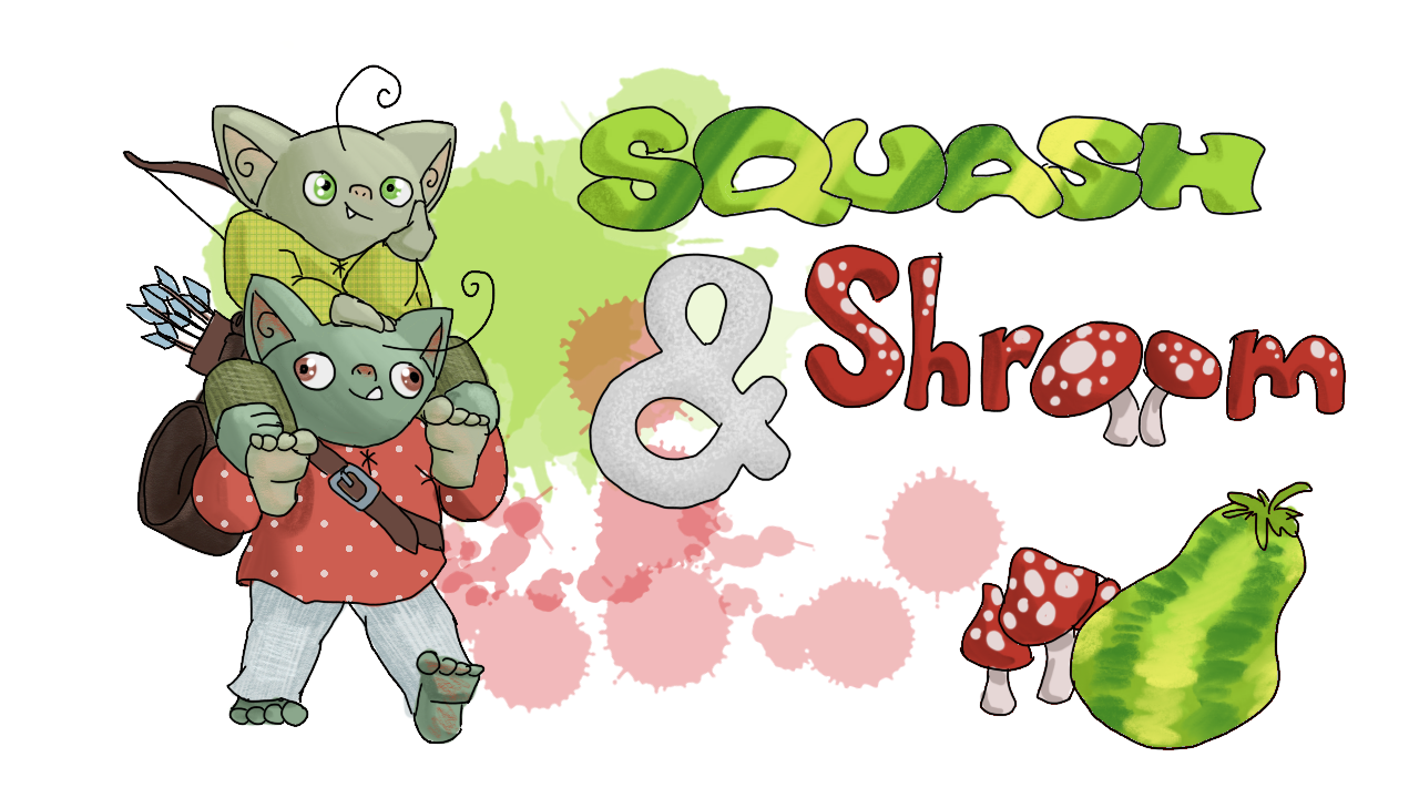 Two goblins are walking along towards the right, with one riding on the other one's shoulders. The upper goblin, assumed to be "Squash," is wearing a green and yellow plaid shirt and olive pants. The lower goblin, assumed to be "Shroom," is wearing a red top, spotted white, with a leather strap across their chest, and bleached denim pants. Behind the pair, on their backs, are a wooden shortbow, a quiver of arrows with blue fletchings, and a cast iron pot. On the right side of the image, after the goblins, is a large banner proclaiming "SQUASH & SHROOM"; "Squash" drawn in green, and "Shroom" drawn in red, with two red mushrooms with white spots for "o"s, with accompanying stylized illustration of a large yellow and green squash, and several more red and white mushrooms.