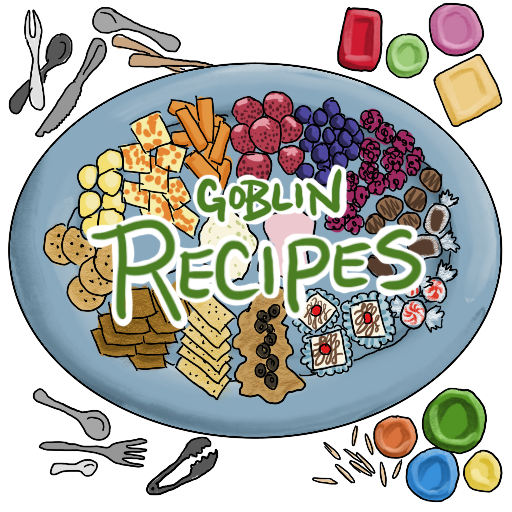 'Goblin Recipes', captioned over a charcuterie spread of cheese, berries, crackers, hummus, cake, and candy